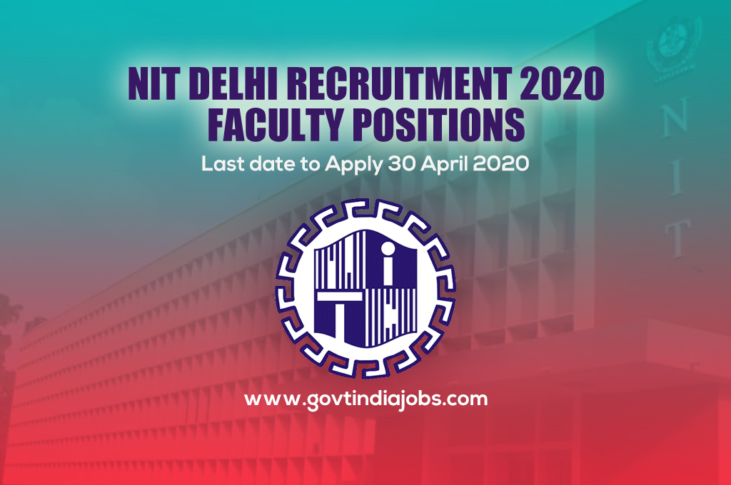 NIT DELHI Recruitment 2020 : Faculty Positions (Professor)