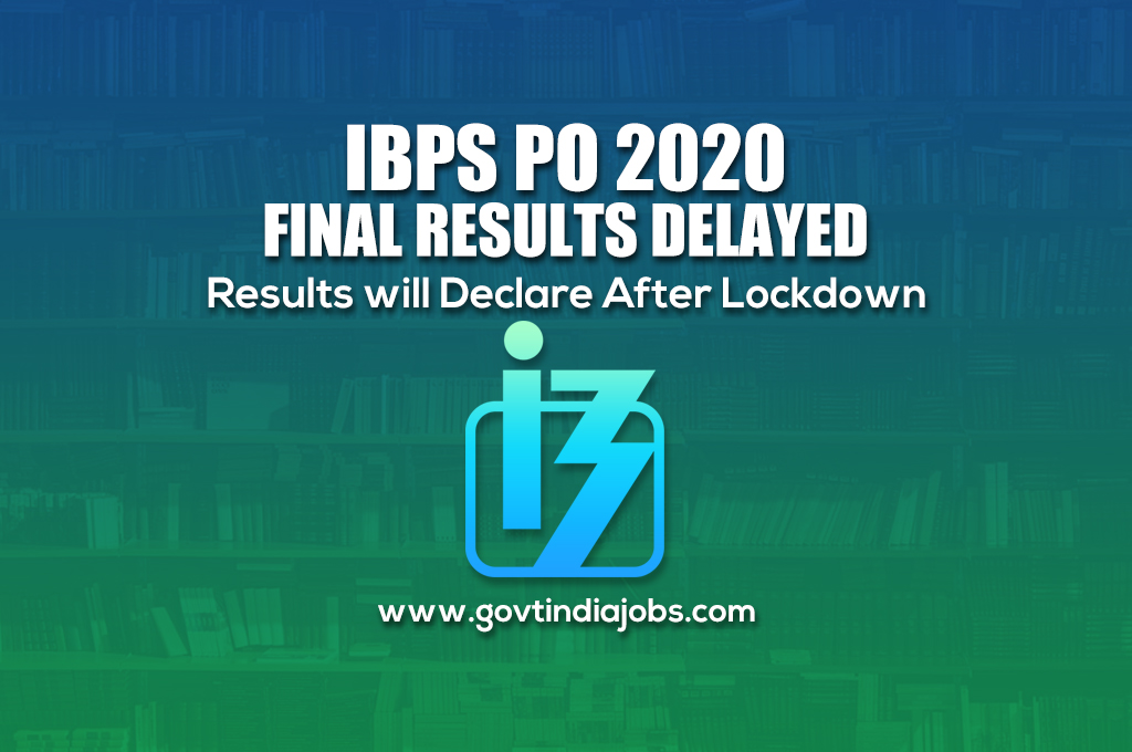 IBPS PO 2020 Final Results Delayed